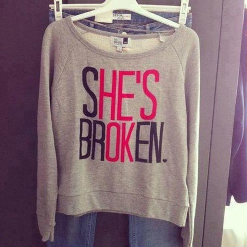 She is broken